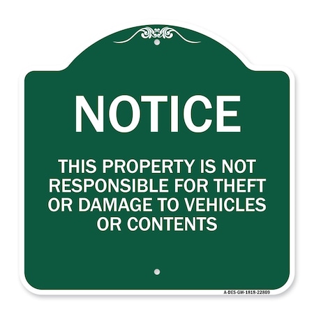 Signmission This Property Is Not Responsible for Theft or Damage to Vehicles or Contents, A-DES-GW-1818-22809 A-DES-GW-1818-22809